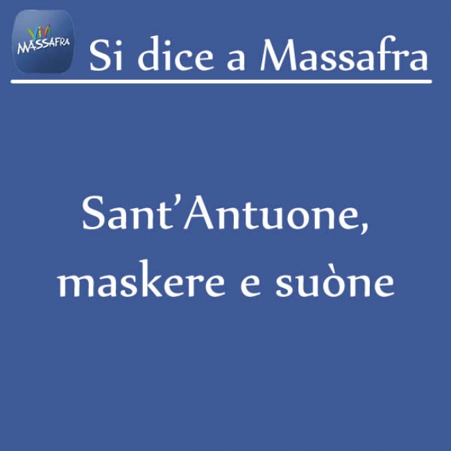 Sant’Antuone, maskere e suòne